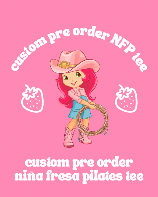 Pre-Order Custom Niña Fresa Pilates Tee